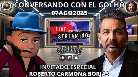 07AGO2025 | CONVERSANDO CON EL GOCHO | [GOCHO.OFICIAL]
