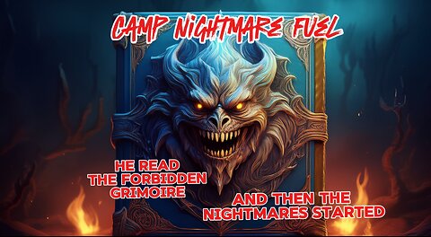 Camp Nightmare Fuel presents The Forbidden Grimoire