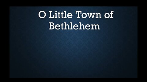 O Little Town of Bethlehem