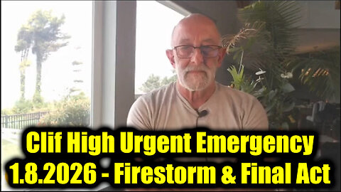 Clif High Urgent Emergency 1.8.26 - Firestorm & Final Act
