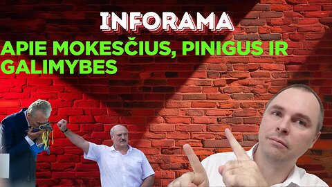 Inforama: Apie mokesčius, pinigus ir galimybes
