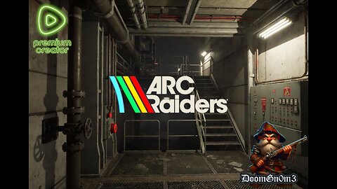 Adventures with DoomGnome : ARC Raiders Solos & Duos