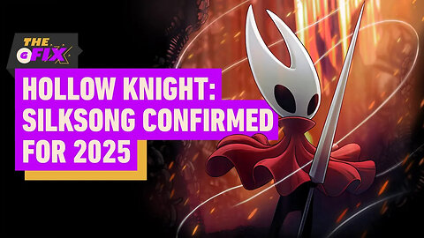 Hollow Knight - Silksong Release Confirmed for 2025 - IGN Daily Fix