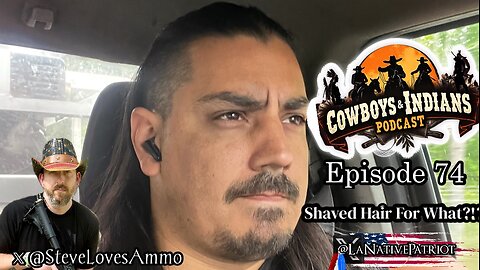 Cowboys & Indians Ep 74: Shaved Head For WHAT?!?!