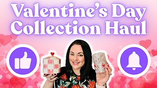 Valentine's Day Collection Haul