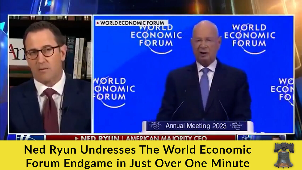 Ned Ryun Undresses The World Economic Forum Endgame in Just Over One Minute