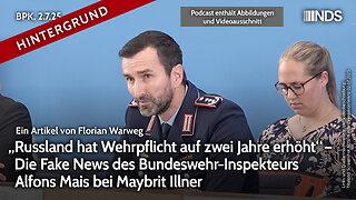 „Russland hat Wehrpflicht auf zwei Jahre erhöht“ – Die Fake News des Bundeswehr-Inspekteurs | BPK HG