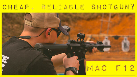 Cheap but Reliable Shotgun? MAC F12