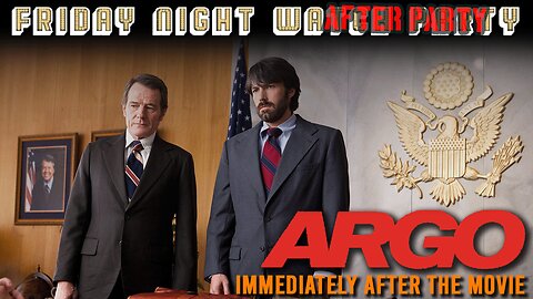 Friday Night Watch After Party | Argo (2012)