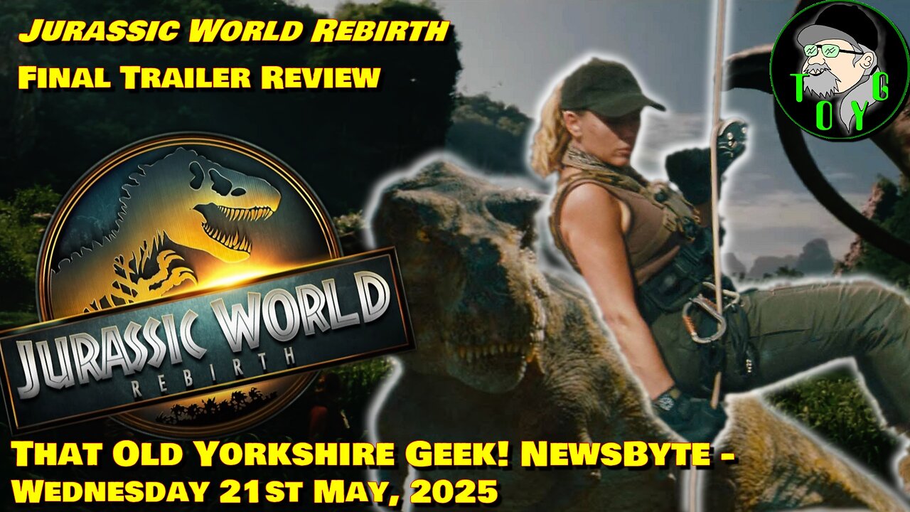 Jurassic World Rebirth Final Trailer Review - TOYG! News Byte - 21st May, 2025