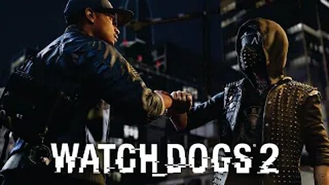 Watch Dogs 2(Marcus & Wrench)