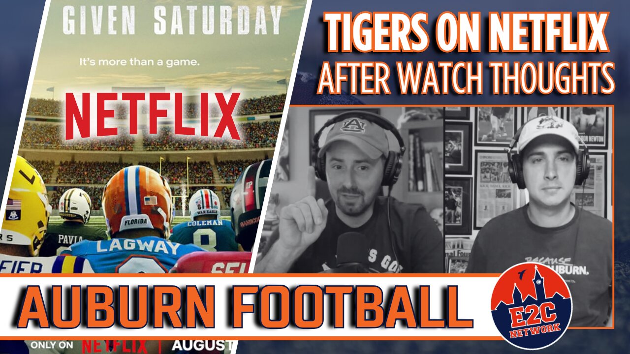 Netflix SEC Football: Any Given Saturday | An Auburn Perspective