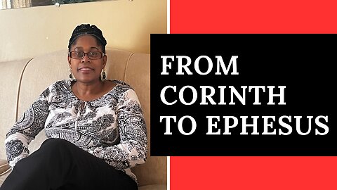 ACTS Ch18 - From Corinth To Ephesus