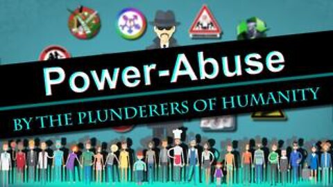 The power-abuse by the plunderers of humanity
