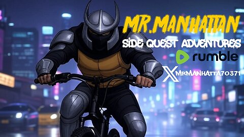 Mr.Manhattan Side Quest Adventures