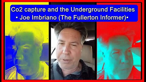 Co2 capture and the underground facilities • Joe Imbriano ( The Fullerton Informer ) •🕞35.5 min