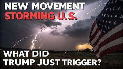 WARNING! New Movement STORMING U.S. What Did Trump Just Trigger.