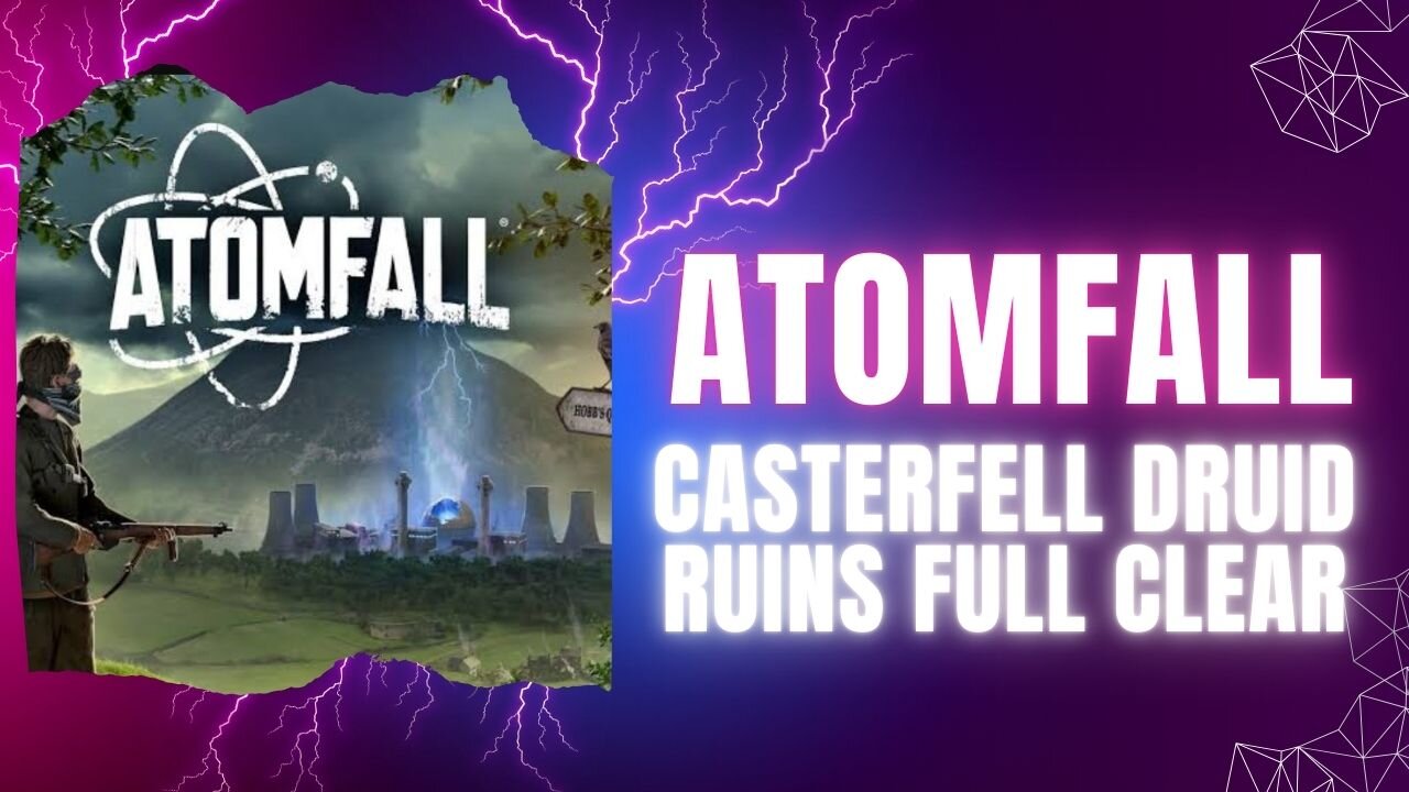 Atomfall - Druid Ruins of Casterfell Woods Full Clear (PC)
