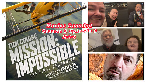 Movies Decoded S03 E08 - Mission Impossible The Final Reckoning