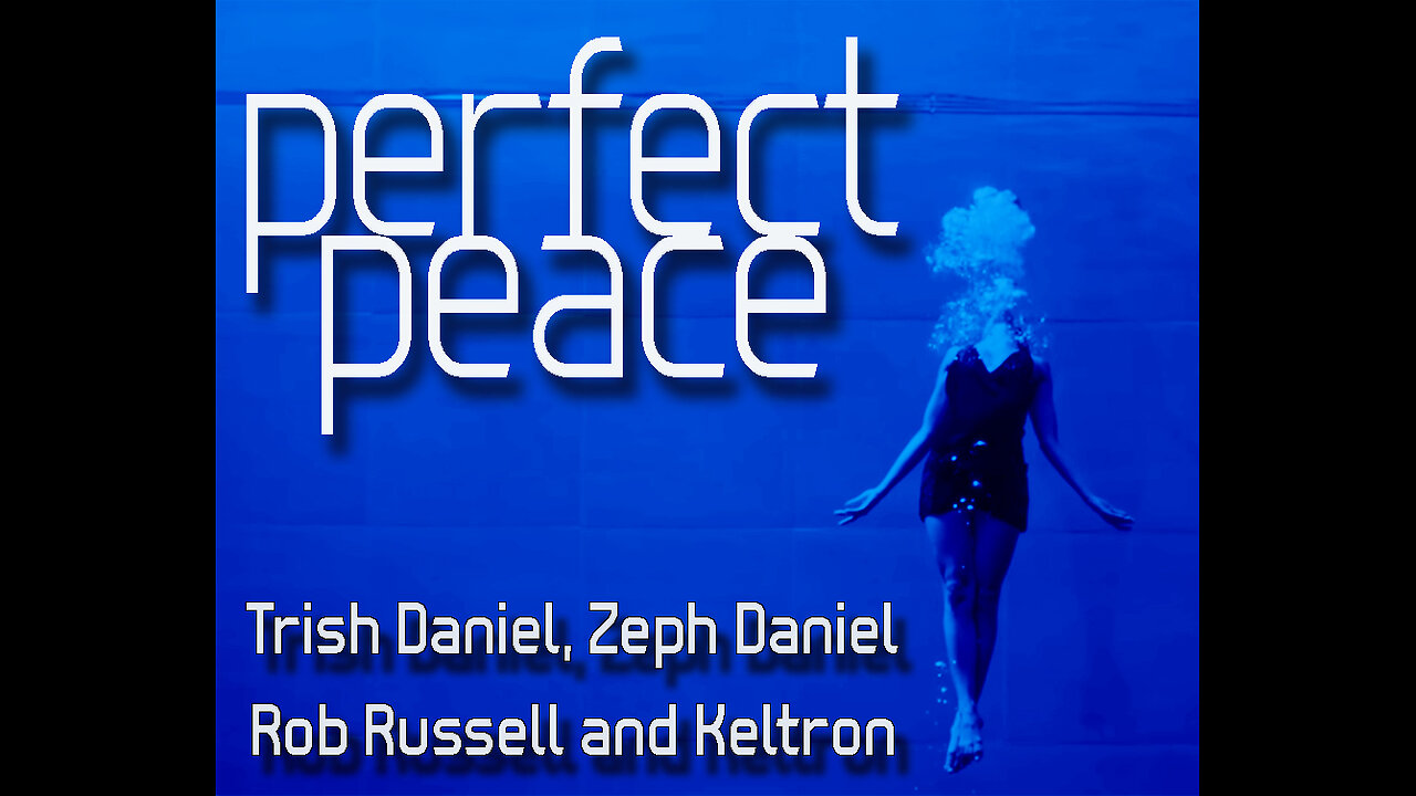 PERFECT PEACE - music video
