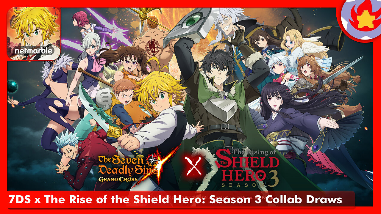 7DS x The Rise of the Shield Hero: Season 3 Collab Draws | The Seven Deadly Sins: Grand Cross
