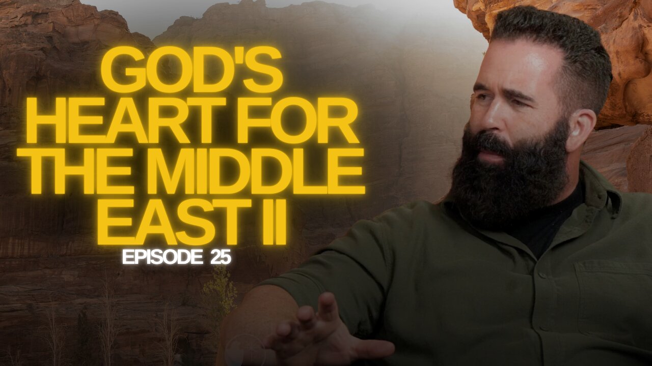 The Watchman’s Journal Episode 25: God's Heart for the Middle East, Part 2