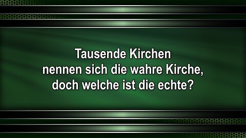 Tausende Kirchen nennen sich die wahre Kirche, doch welche ist die echte?