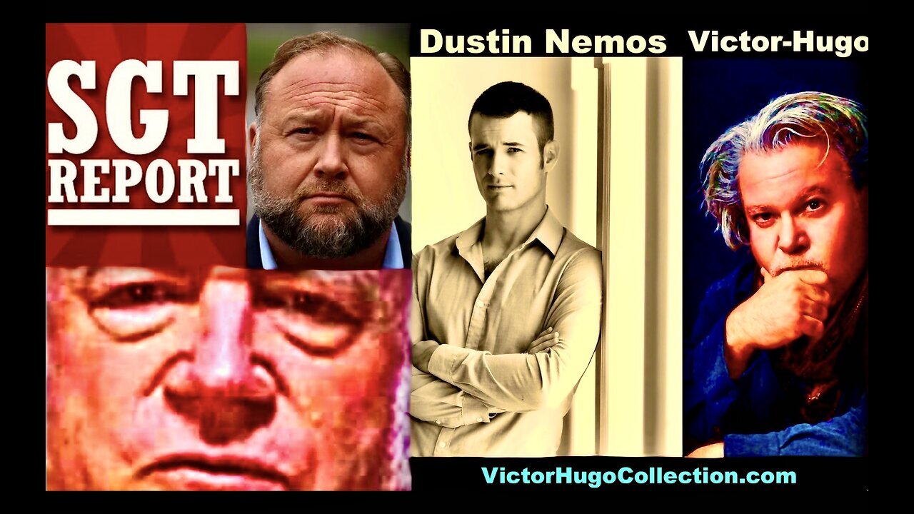 Dustin Nemos Victor Hugo Bare Controlled Opposition Alex Jones SGT Report Flat Earth Dave Jim Fetzer