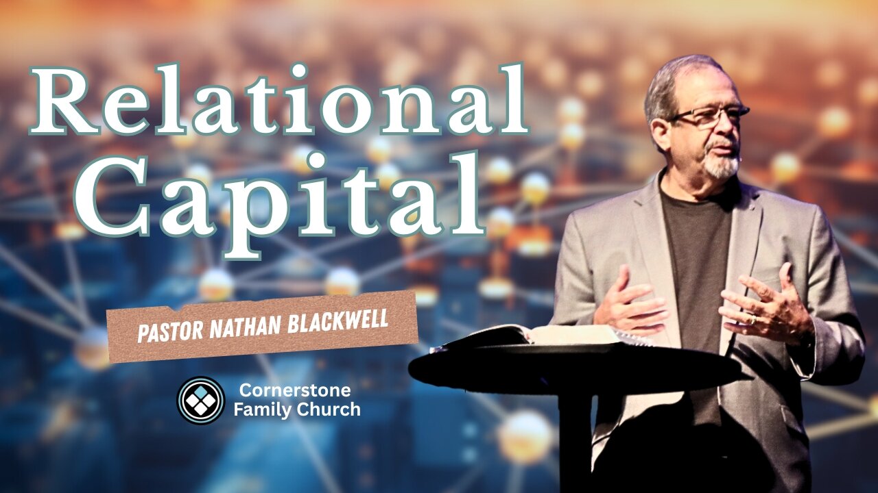 1/4/26 | RELATIONAL CAPITAL | Pastor Nathan Blackwell