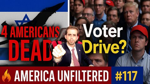 Israel kills 4 Americans, and Charlies memorial turns into GOP voter drive | America Unfiltered #117