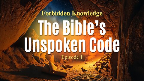 Forbidden Knowledge: The Bible's Unspoken Code (Season 1, Episode 1)