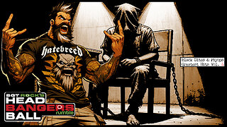HEADBANGERS BALL-EP 113: "Black Sites and Psyops Greatest Hits Vol. 4..."