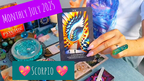 SCORPIO - "JULY 2025!!! - MONTHLY READING" - JULY 2025
