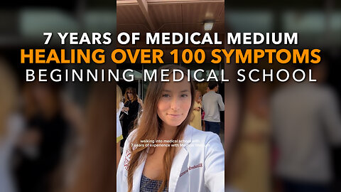 7 Years Of Medical Medium // Healing Over 100 Symptoms // Beginning Medical School