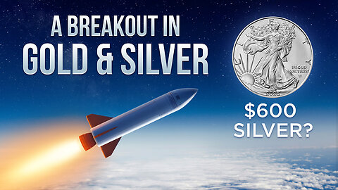 A breakout in Gold & Silver!