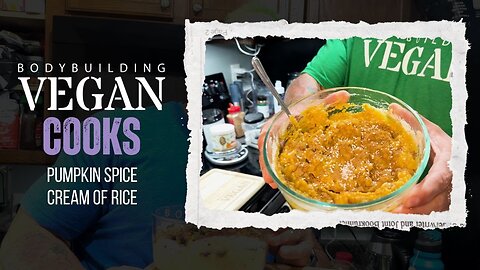 High Protein Pumpkin Cream of Rice Recipe - Perfect Pre-Workout Meal (62g Protein)