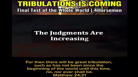 Tribulations is Coming - The Final Test of the Whole World