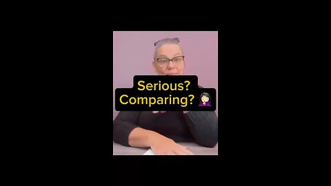 Serious Comparing? 🤦🏻‍♀️