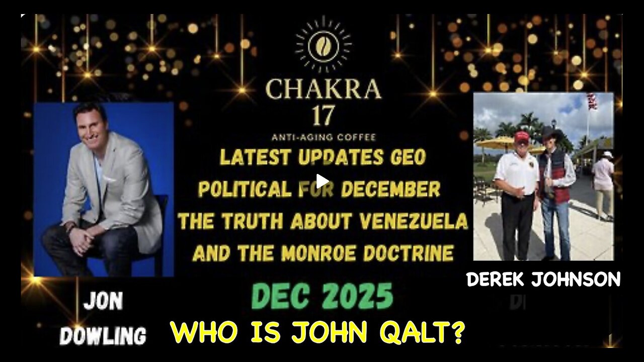 Jon Dowling & Derek Johnson Discuss Geo Political & The Truth About Venezuela & The Monroe Doctrine