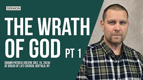 Sermon: "The Wrath of God" pt 1