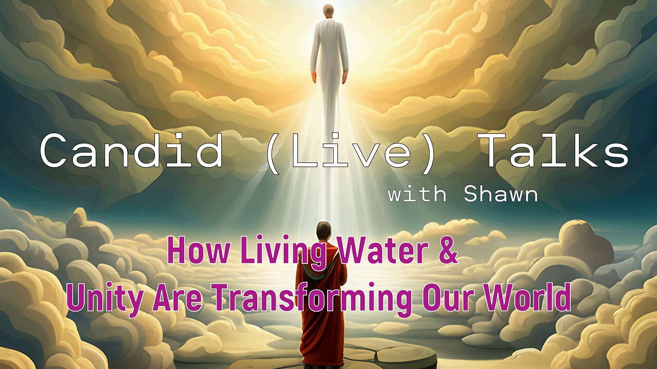 Nature’s Awakening: How Living Water & Unity Are Transforming Our World 🌱✨ Candid (Live) Talks