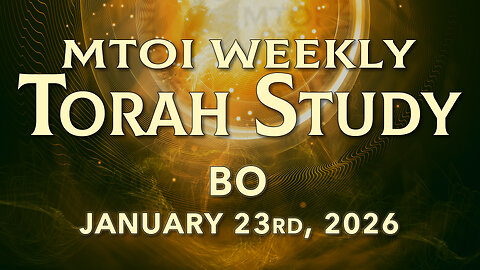 Bo | Exodus 10:1 - 13:16| MTOI Torah Study