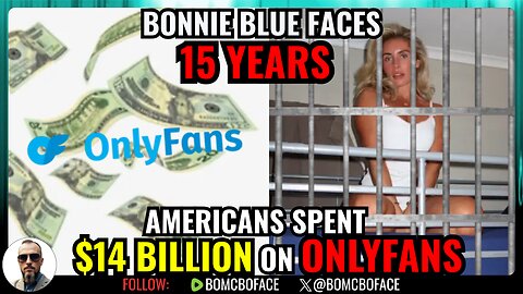 Bonnie Blue's Bali Prison Nightmare + $2.6B OnlyFans Simp Spending Exposed
