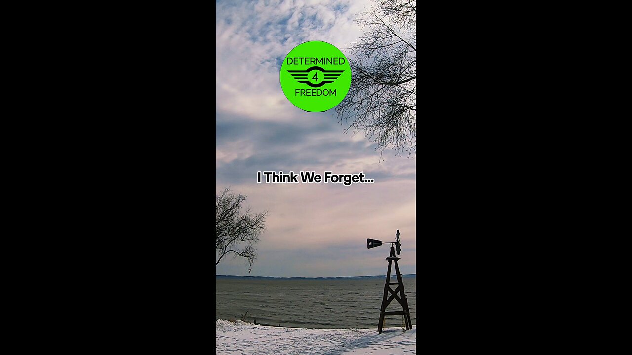 I Think We Forget...