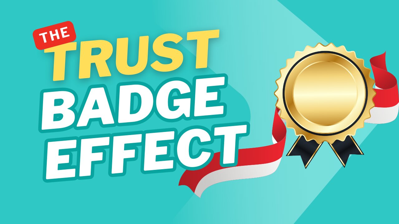 The Trust Badge Effect | Marketing Minute