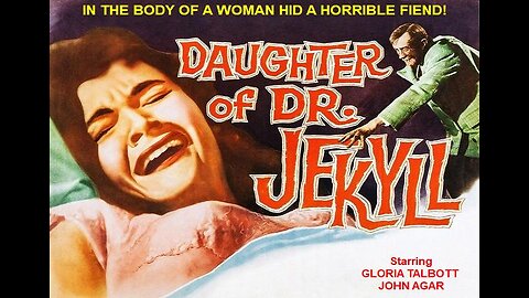 DAUGHTER OF DR. JEKYLL 1957 Horrible Murders Occur, Is it Jekyll's Daughter? FULL MOVIE HD & W/S