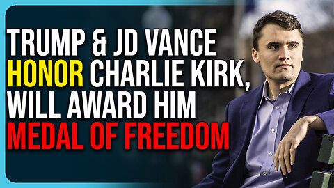 Trump & JD Vance Honor Charlie Kirk, Will Award Him Medal of Freedom