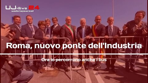 Roma, nuovo ponte dell'Industria, ora lo percorrono anche i bus