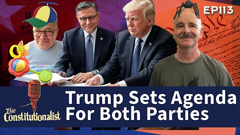 The Constitutionalist - Trump Sets the Agenda