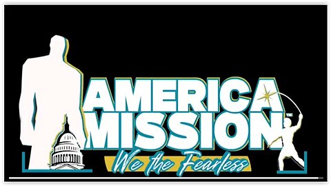 America Mission - We The Fearless